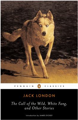 The Call of the Wild, White Fang, & Other Stories, London