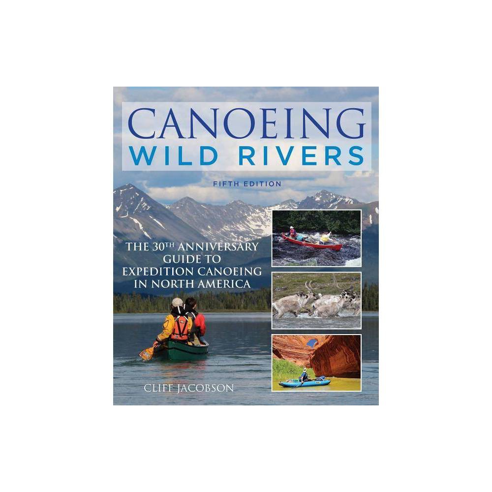 Canoeing Wild Rivers