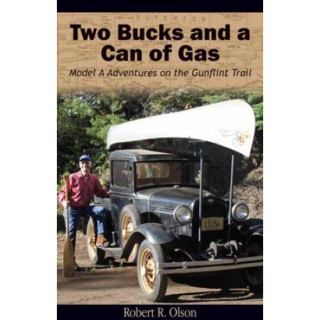 Two Bucks and a Can of Gas; Olson