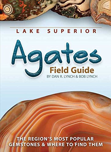 Lake Superior Agates Field Guide; Lynch