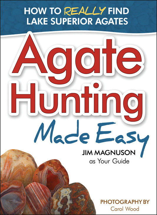 Agate Hunting Made Easy; Magnuson