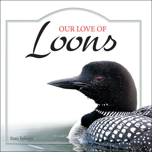 Our Love of Loons, Stan Tekiela