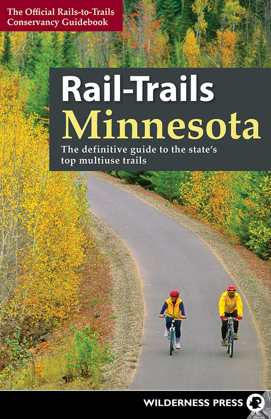 Rail-Trails - Minnesota; Wilderness Press